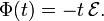  \ Phi (t) = - t \, \ mathcal {E}. 