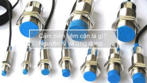 Cảm biến tiệm cận là gì